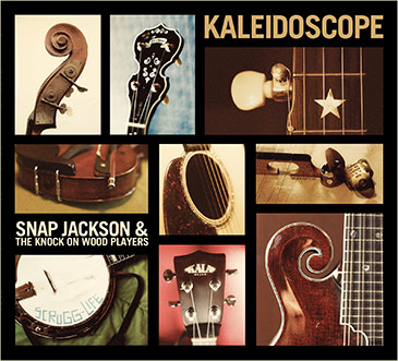 Kaleidoscope by Snap Jackson & The Knock On Wood Players